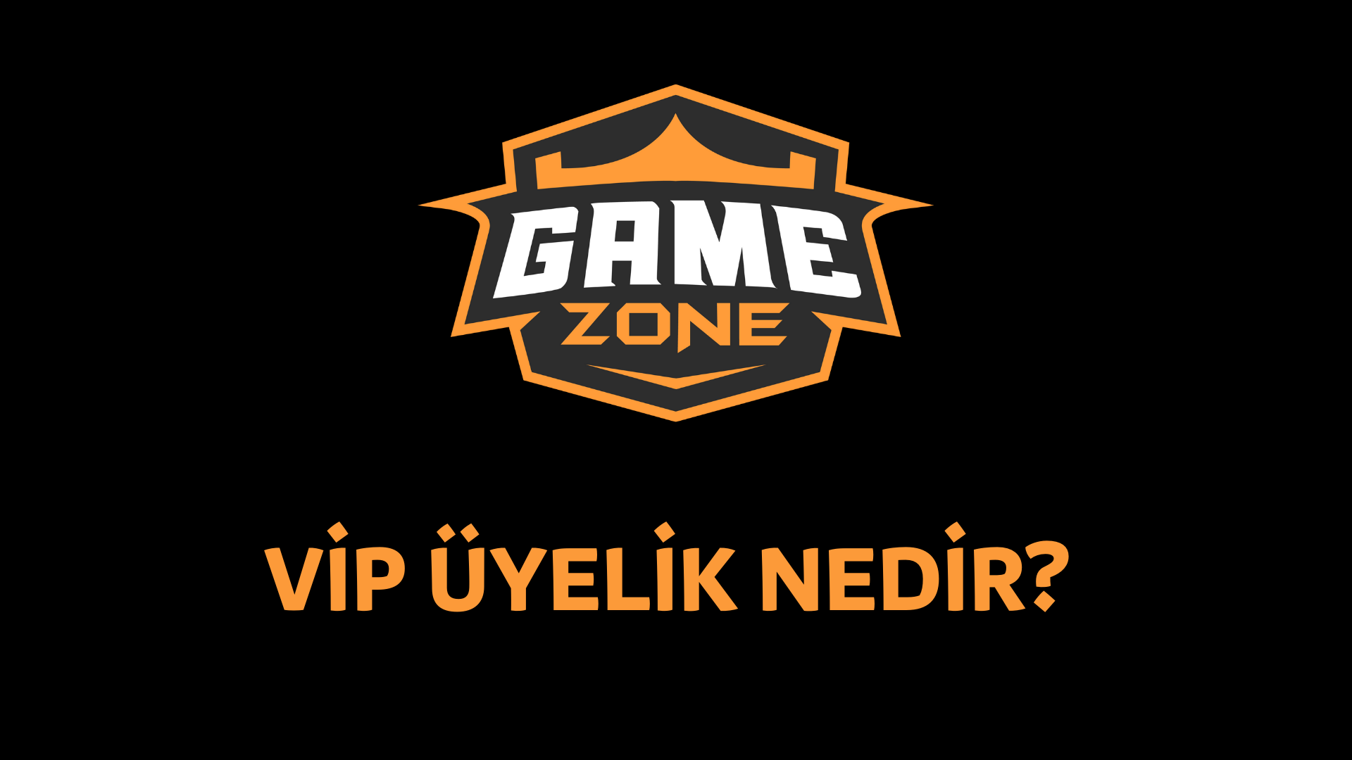 GameZone VIP Uyelik Nedir?